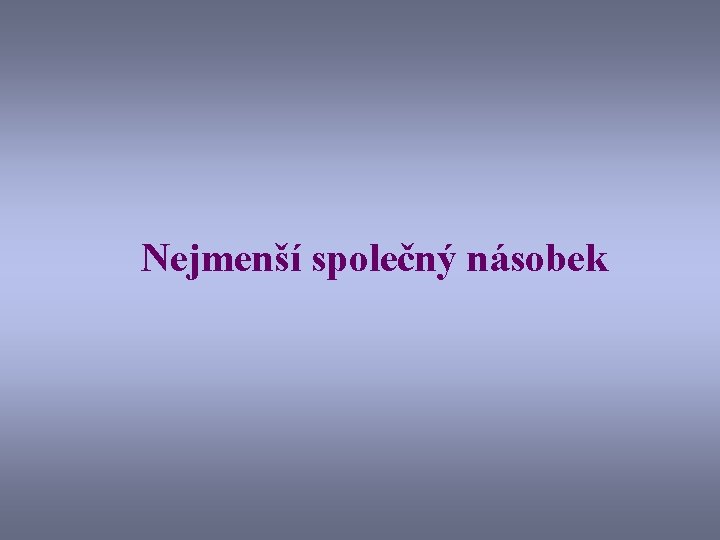 Nejmenší společný násobek 