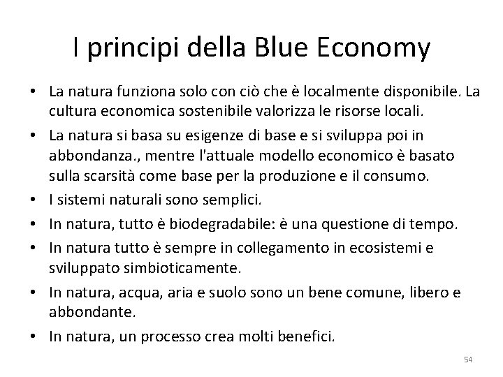 I principi della Blue Economy • La natura funziona solo con ciò che è