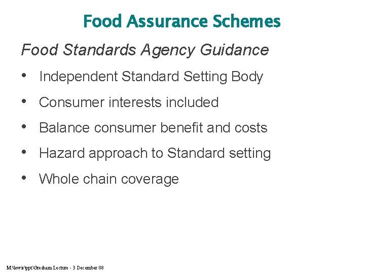 Food Assurance Schemes Food Standards Agency Guidance • • • Independent Standard Setting Body