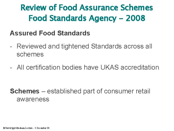 Review of Food Assurance Schemes Food Standards Agency - 2008 Assured Food Standards -