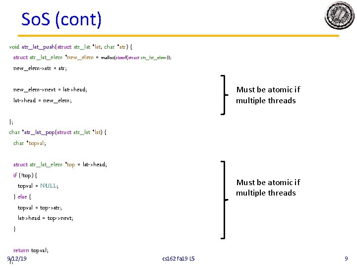 So. S (cont) void str_lst_push(struct str_lst *lst, char *str) { struct str_lst_elem *new_elem =