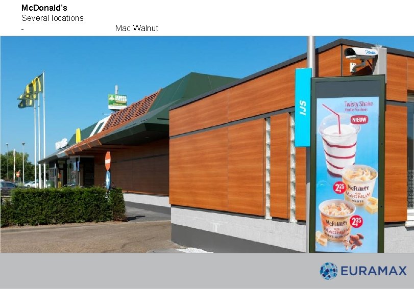 Mc. Donald’s Several locations - Mac Walnut Mc. Donald’s Several locations - Mac Walnut