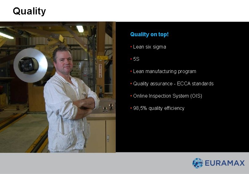 Quality on top! • Lean six sigma • 5 S • Lean manufacturing program Quality on top! • Lean six sigma • 5 S • Lean manufacturing program