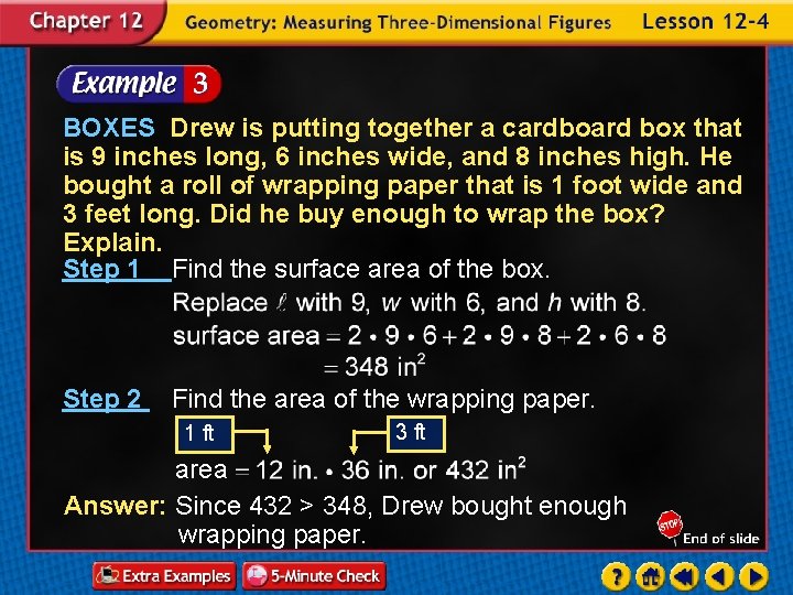 BOXES Drew is putting together a cardboard box that is 9 inches long, 6