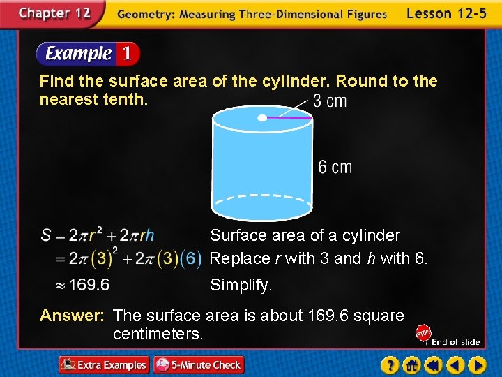 Find the surface area of the cylinder. Round to the nearest tenth. Surface area