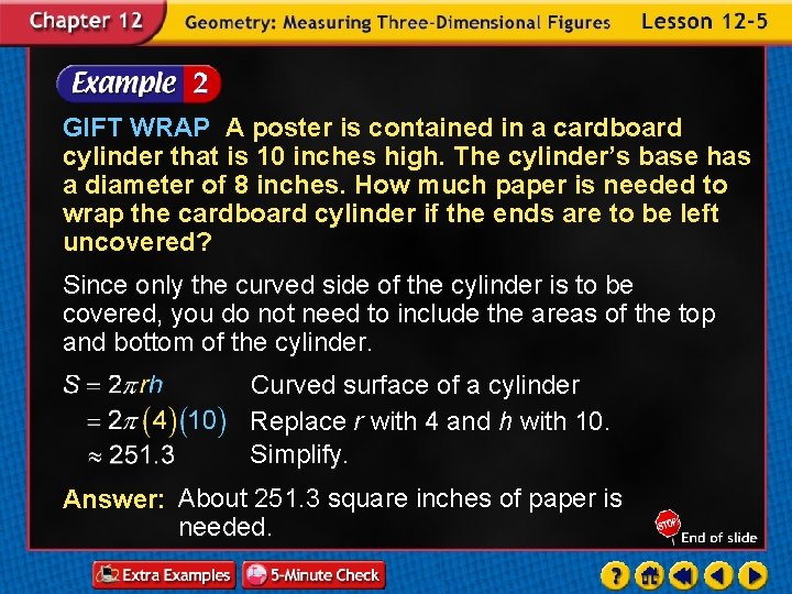 GIFT WRAP A poster is contained in a cardboard cylinder that is 10 inches