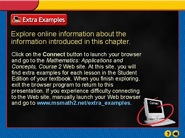 Explore online information about the information introduced in this chapter. Click on the Connect
