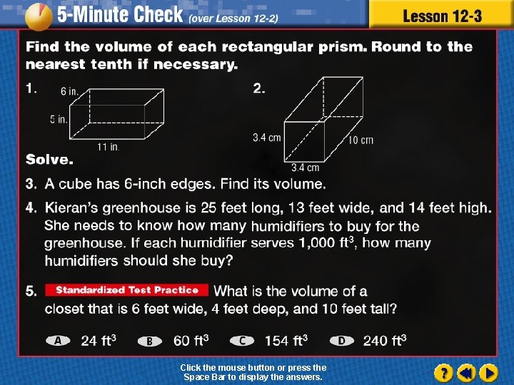 Click the mouse button or press the Space Bar to display the answers. 