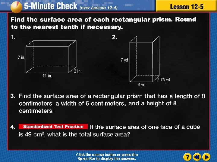 Click the mouse button or press the Space Bar to display the answers. 