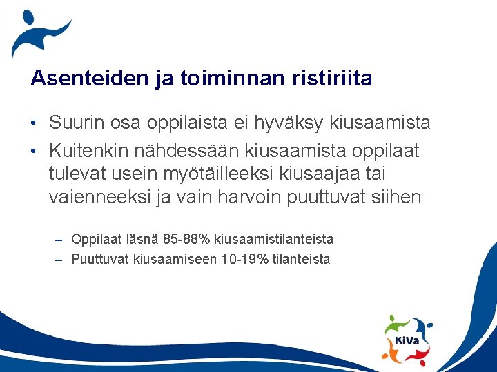 Asenteiden ja toiminnan ristiriita • Suurin osa oppilaista ei hyväksy kiusaamista • Kuitenkin nähdessään