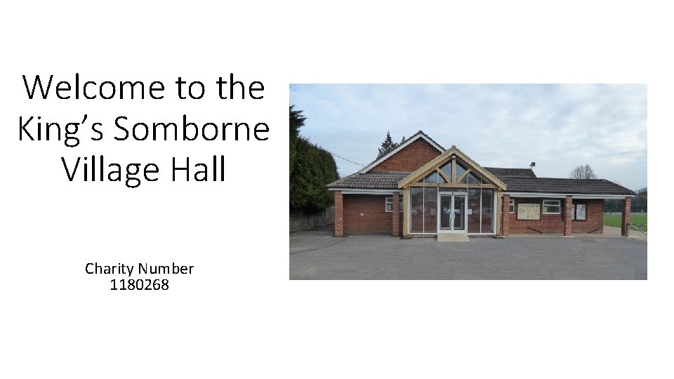 Welcome to the King’s Somborne Village Hall Charity Number 1180268 