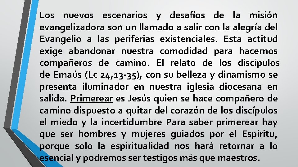 Los nuevos escenarios y desafíos de la misión evangelizadora son un llamado a salir