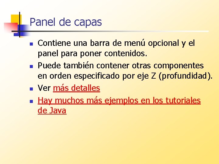 Panel de capas n n Contiene una barra de menú opcional y el panel