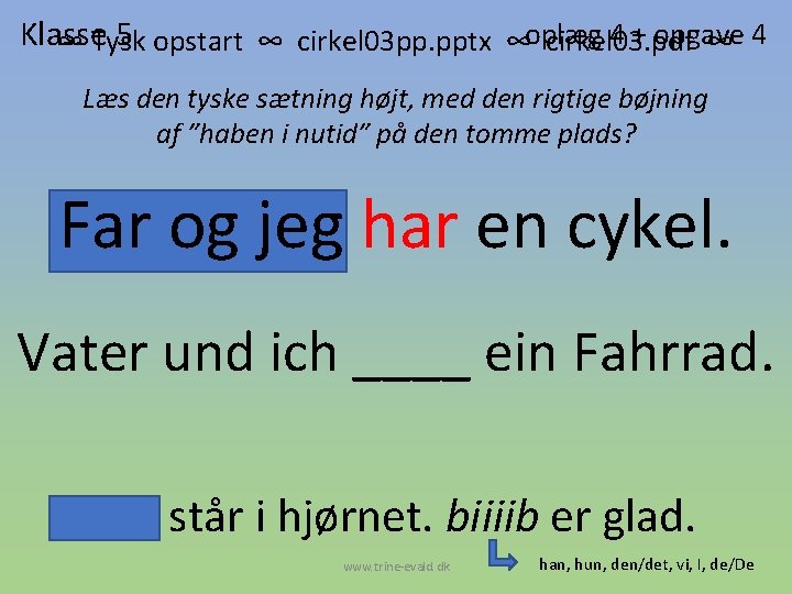 4 + opgave Klasse 5 opstart ∞ cirkel 03 pp. pptx ∞oplæg ∞ Tysk