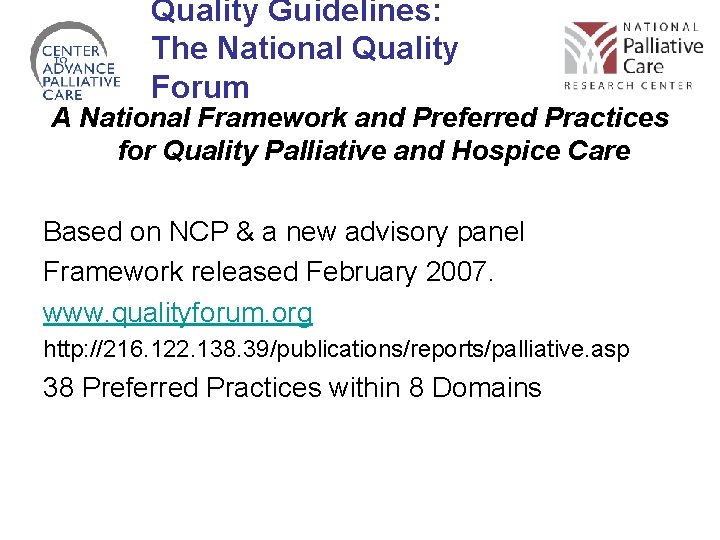 Quality Guidelines: The National Quality Forum A National Framework and Preferred Practices for Quality