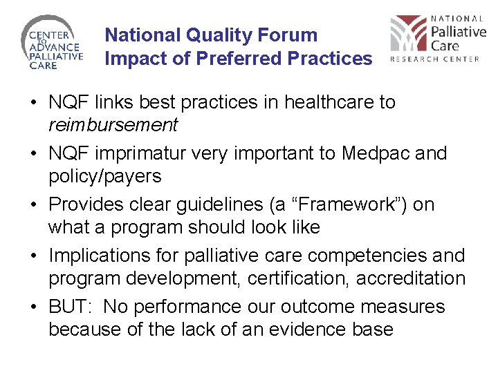 National Quality Forum Impact of Preferred Practices • NQF links best practices in healthcare