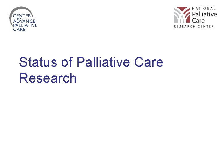 Status of Palliative Care Research 