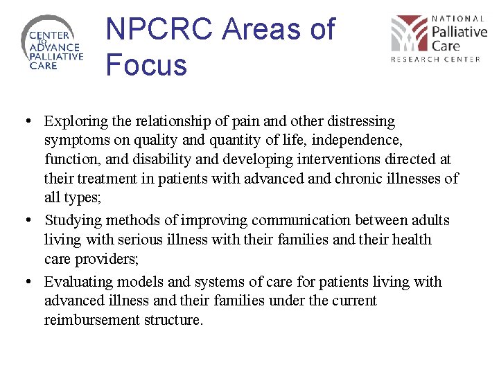 NPCRC Areas of Focus • Exploring the relationship of pain and other distressing symptoms