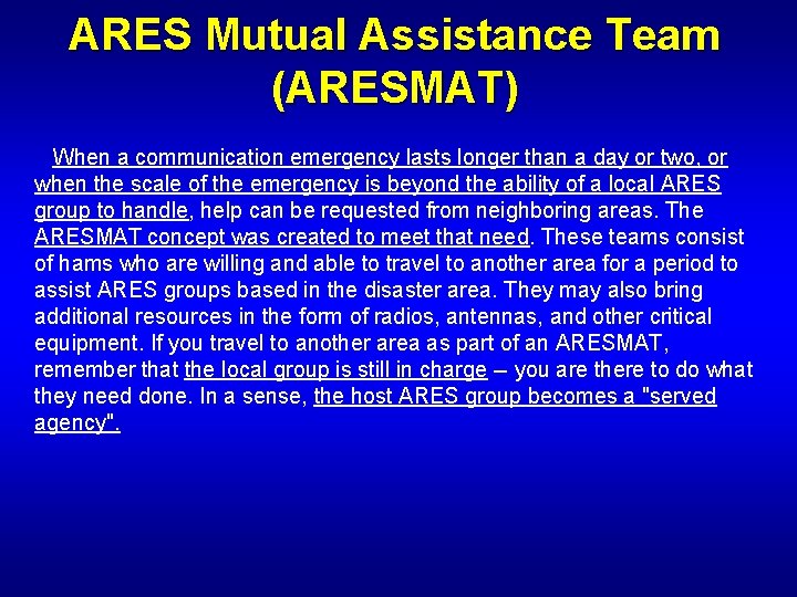 ARES Mutual Assistance Team (ARESMAT) When a communication emergency lasts longer than a day