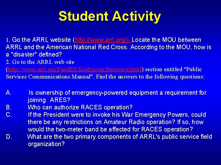 Student Activity 1. Go the ARRL website (http: //www. arrl. org/). Locate the MOU