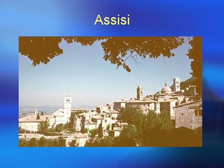 Assisi Assisi