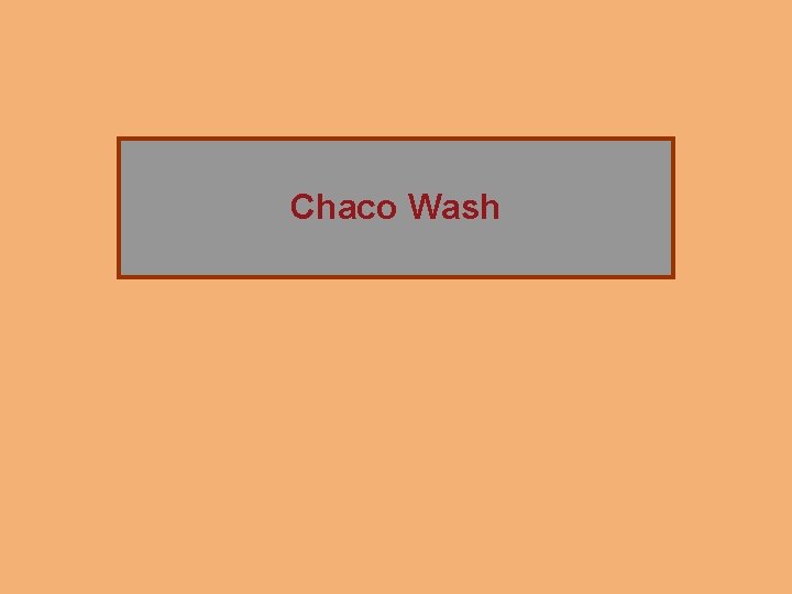 The Rise of Chaco Canyon Chaco Wash 