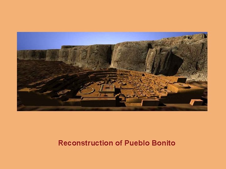 Reconstruction of Pueblo Bonito 