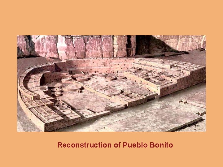 Reconstruction of Pueblo Bonito 