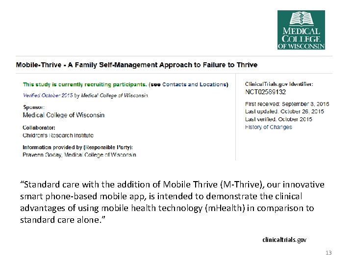 “Standard care with the addition of Mobile Thrive (M-Thrive), our innovative smart phone-based mobile “Standard care with the addition of Mobile Thrive (M-Thrive), our innovative smart phone-based mobile