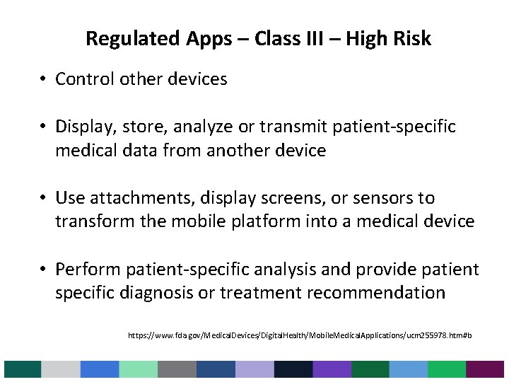 Regulated Apps – Class III – High Risk • Control other devices • Display, Regulated Apps – Class III – High Risk • Control other devices • Display,