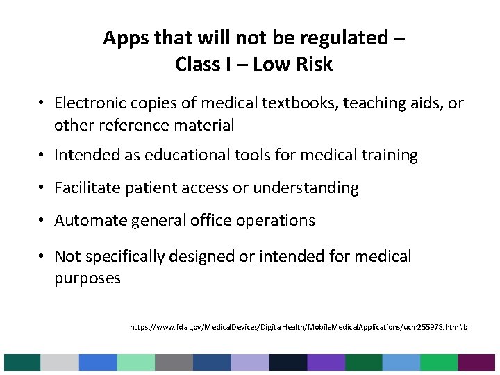 Apps that will not be regulated – Class I – Low Risk • Electronic Apps that will not be regulated – Class I – Low Risk • Electronic