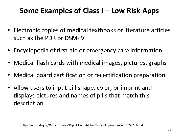 Some Examples of Class I – Low Risk Apps • Electronic copies of medical Some Examples of Class I – Low Risk Apps • Electronic copies of medical
