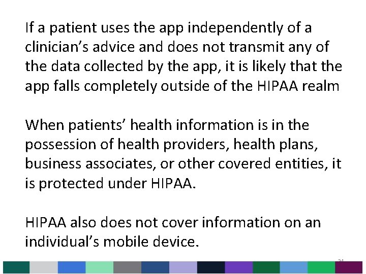 If a patient uses the app independently of a clinician’s advice and does not If a patient uses the app independently of a clinician’s advice and does not