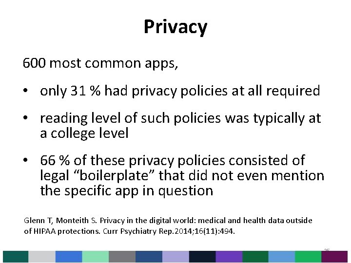 Privacy 600 most common apps, • only 31 % had privacy policies at all Privacy 600 most common apps, • only 31 % had privacy policies at all
