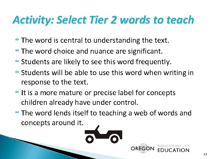 Activity: Select Tier 2 words to teach The word is central to understanding the