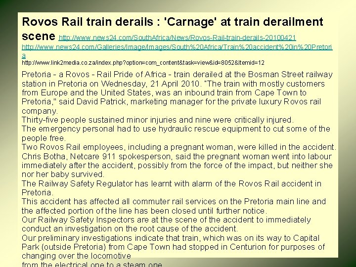 Rovos Rail train derails : 'Carnage' at train derailment scene http: //www. news 24.