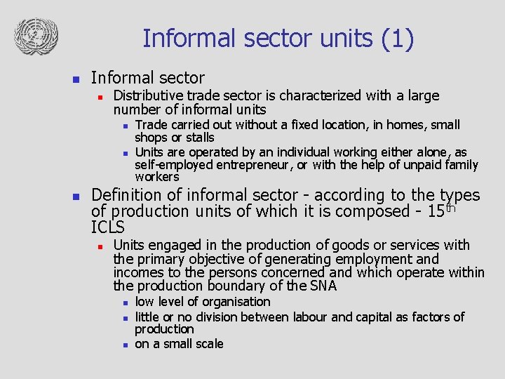 Informal sector units (1) n Informal sector n Distributive trade sector is characterized with
