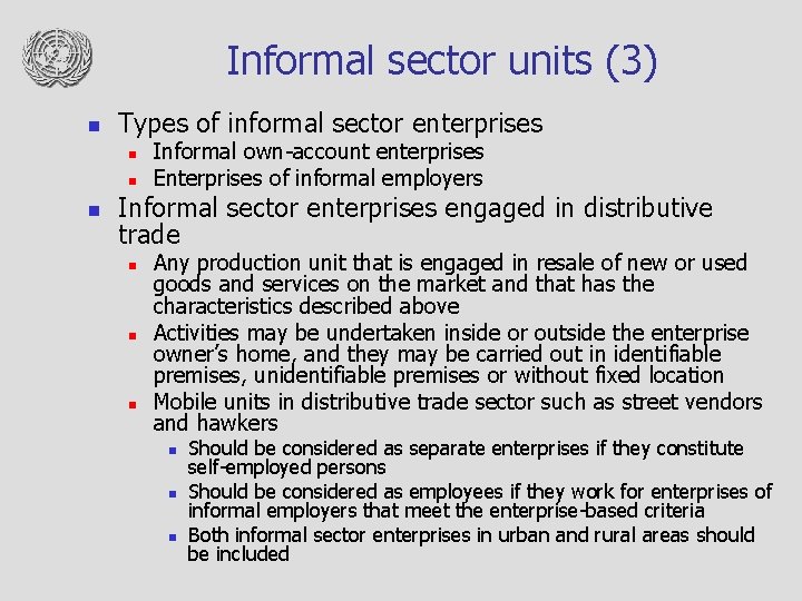 Informal sector units (3) n Types of informal sector enterprises n n n Informal