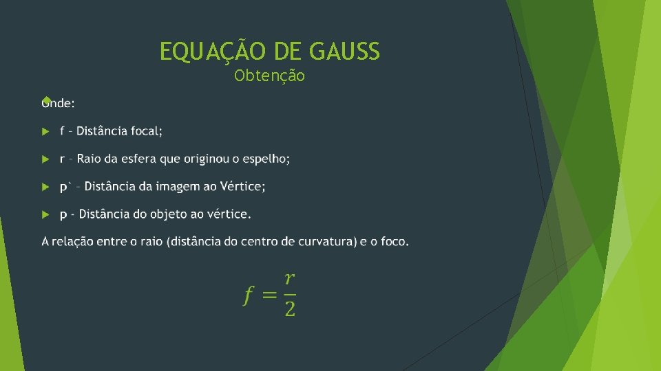 EQUAÇÃO DE GAUSS Obtenção 