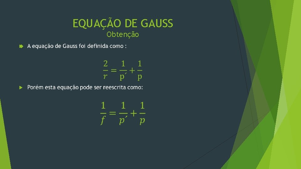 EQUAÇÃO DE GAUSS Obtenção 