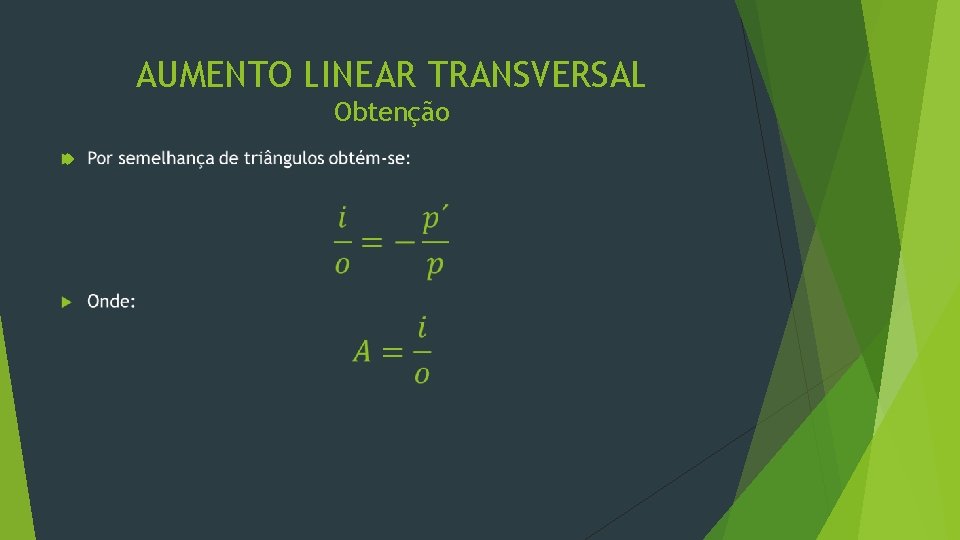 AUMENTO LINEAR TRANSVERSAL Obtenção 