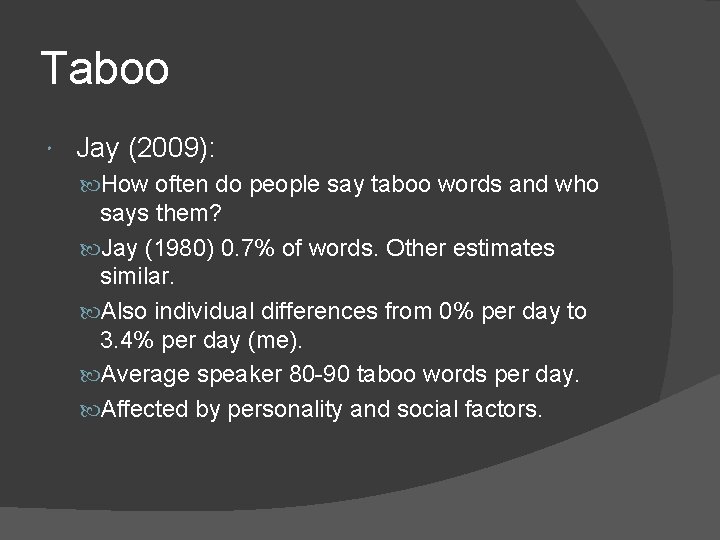 Taboo Jay (2009): How often do people say taboo words and who says them?