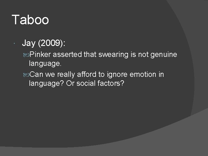 Taboo Jay (2009): Pinker asserted that swearing is not genuine language. Can we really