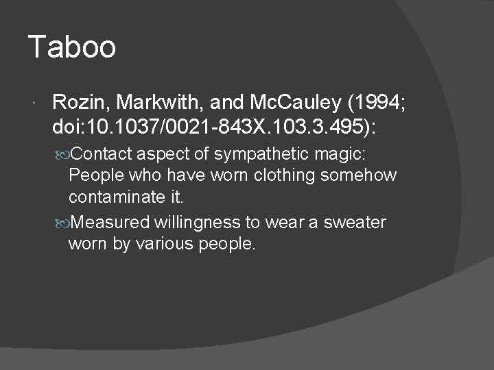 Taboo Rozin, Markwith, and Mc. Cauley (1994; doi: 10. 1037/0021 -843 X. 103. 3.