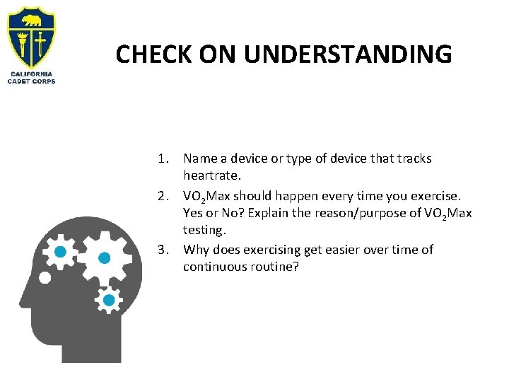 CHECK ON UNDERSTANDING 1. Name a device or type of device that tracks heartrate. CHECK ON UNDERSTANDING 1. Name a device or type of device that tracks heartrate.