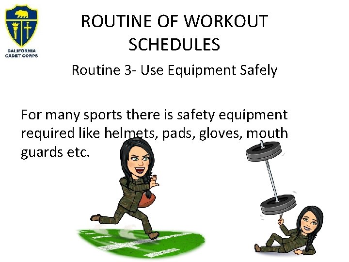 ROUTINE OF WORKOUT SCHEDULES Routine 3 - Use Equipment Safely For many sports there ROUTINE OF WORKOUT SCHEDULES Routine 3 - Use Equipment Safely For many sports there