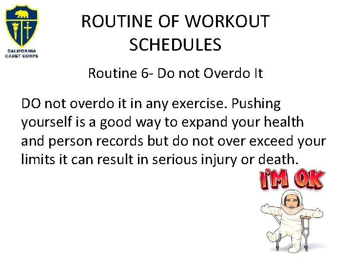 ROUTINE OF WORKOUT SCHEDULES Routine 6 - Do not Overdo It DO not overdo ROUTINE OF WORKOUT SCHEDULES Routine 6 - Do not Overdo It DO not overdo
