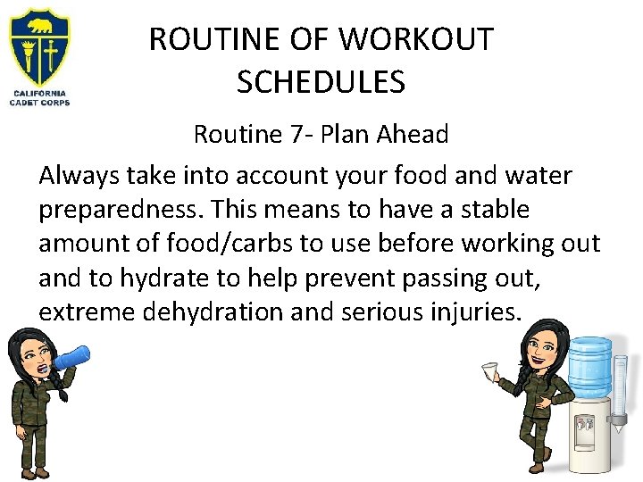 ROUTINE OF WORKOUT SCHEDULES Routine 7 - Plan Ahead Always take into account your ROUTINE OF WORKOUT SCHEDULES Routine 7 - Plan Ahead Always take into account your
