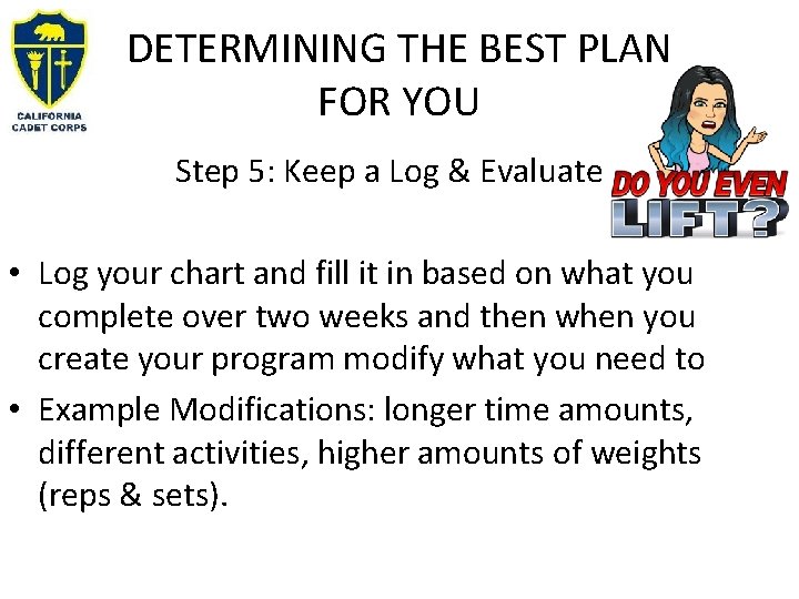 DETERMINING THE BEST PLAN FOR YOU Step 5: Keep a Log & Evaluate • DETERMINING THE BEST PLAN FOR YOU Step 5: Keep a Log & Evaluate •