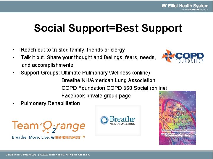 Social Support=Best Support • • Reach out to trusted family, friends or clergy Talk